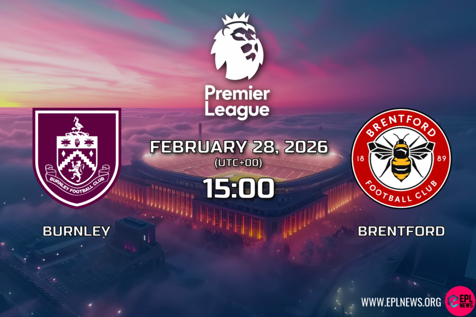 พรีวิว Burnley vs Brentford: Bees ตั้งเป้า 3 แต้มที่เทิร์ฟมัวร์