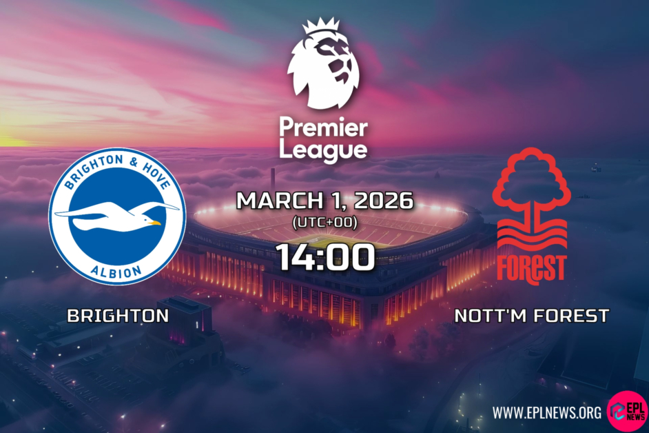 พรีวิวไบรท์ตัน vs น็อตติงแฮมฟอเรสต์: การปะทะกันที่ตึงเครียดที่คาดหวังที่เอเม็กซ์