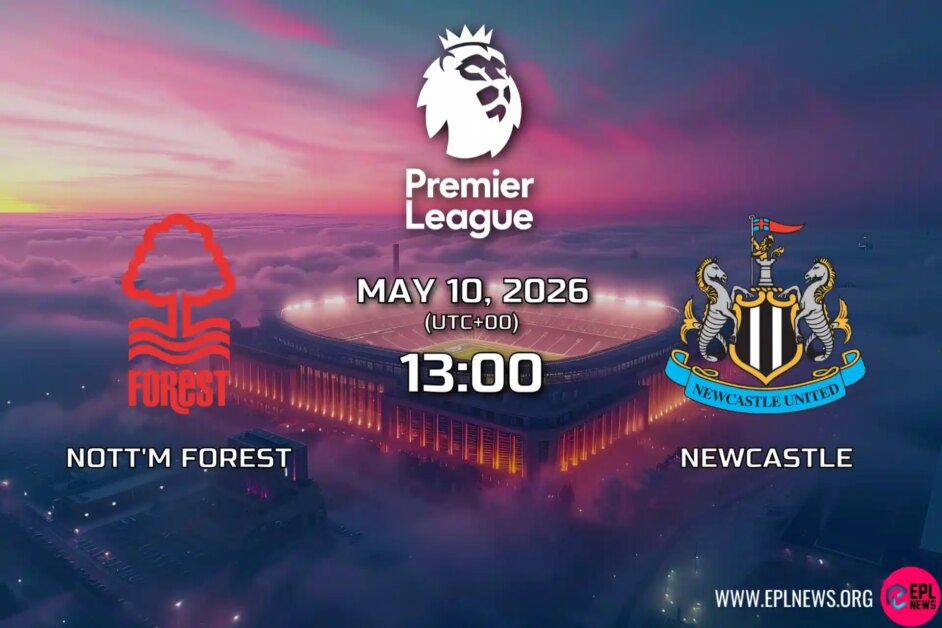 พรีวิวน็อตติงแฮมฟอเรสต์ vs นิวคาสเซิ่ล: Magpies มองหาการสิ้นสุดฤดูกาลที่น่าผิดหวังในระดับสูง